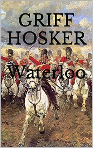 Waterloo (Napoleonic Horseman, #6)
