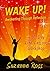 Wake Up! Awakening Through Reflection: A 10-Day Life Lessons Workshop