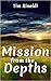 Mission from the Depths