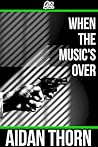 When the Music's Over