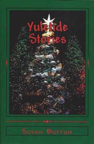 Yuletide Stories (Christmas Stories Volume 1)