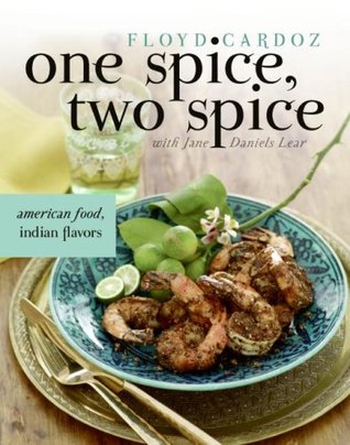 One Spice, Two Spice: American Food, Indian Flavors (Hardcover)