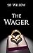 The Wager by Jo Willow