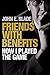 Friends With Benefits: How I Played The Game