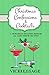 Christmas Confessions & Cocktails: A Humorous Holiday Memoir with Sassy Drink Recipes (American in Paris)