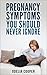 Pregnancy: Symptoms You Should Never Ignore (Pregnancy books, First Time Mom, Pregnancy Guide, Pregnancy Romance, Pregnant)