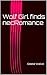 Wolf Girl finds necRomance (Multi-Racial Monsters #1)