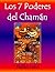 Los 7 Poderes del Chamán (Spanish Edition)