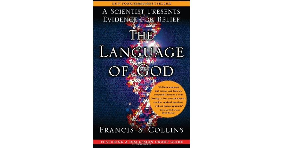 The Language of God A Scientist Presents Evidence for Belief by