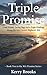 Triple Promise: Great Friends, Loving Dogs and a Triple Challenge Along Florida’s Scenic Highway 30A (30A Promise Series Book 2)