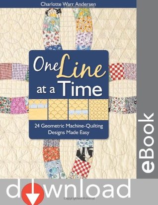 One Line at a Time: 24 Geometric Machine-Quilting Designs Made Easy (Paperback)