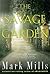 The Savage Garden by Mark   Mills