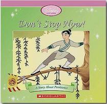 Don't Stop Now! A Story About Persistence (Hardcover)