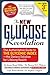 The New Glucose Revolution: The Authoritative Guide to the Glycemic Index - the Dietary Solution for Lifelong Health
