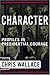Character: Profiles In Presidential Courage