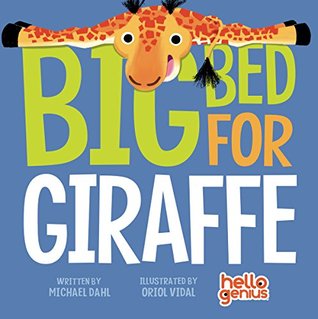 Big Bed for Giraffe (Hello Genius)