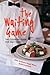 The Waiting Game: The Essential Guide for Wait Staff and Managers