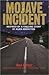 Mojave Incident by Ron Felber