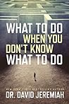 What to Do When You Don't Know What to Do