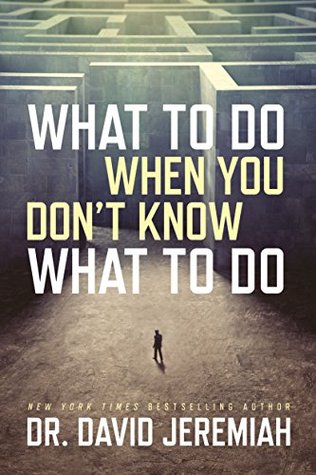 What to Do When You Don't Know What to Do (Kindle Edition)