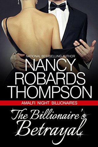 The Billionaire's Betrayal (Amalfi Night Billionaires #3)