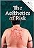 The Aesthetics of Risk