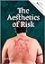 The Aesthetics of Risk by John C. Welchman