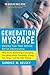 Generation MySpace: Helping...