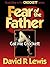 Fear of the Father: Call Me...