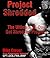 Project Shredded by Mike Kneuer: 28 Day Get Shredded Program designed by Fitness Professional and Pro Physique Competitor Mike Kneuer