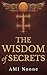 The Wisdom Of Secrets: The Templar Covenant