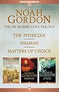 The Cole Trilogy: The Physician, Shaman, and Matters of Choice