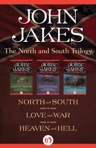 The North and South Trilogy: North and South / Love and War / Heaven and Hell (North and South, #1-3)