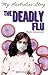 The Deadly Flu
