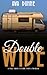 Double Wide: A Tale about a Girl and a Trailer