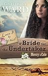 A Mail Order Bride for the Undertaker (Love by Mail #1)