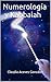 Numerología y Kabbalah: Sabiduría Ancestral (Spanish Edition)