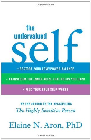 The Undervalued Self: Restore Your Love/Power Balance, Transform the Inner Voice That Holds You Back, and Find Your True Self-Worth (Hardcover)