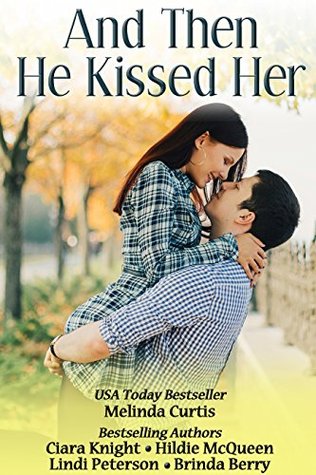 And then He Kissed Her (Kindle Edition)