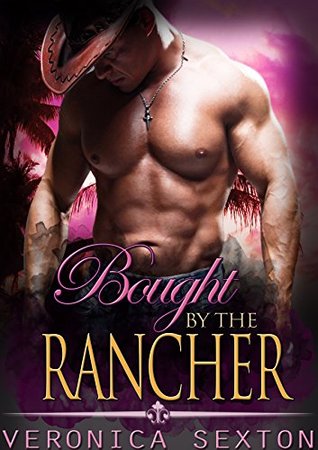 Bought By The Rancher (Ranch Mates #2)