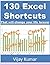 Excel Shortcuts: 130 Shortc...