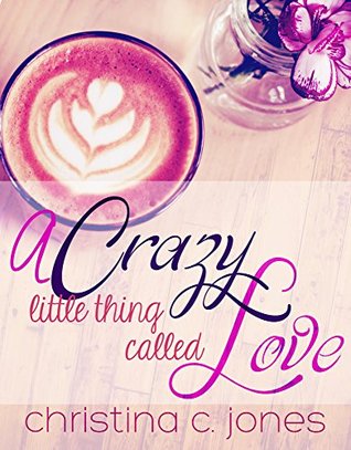 A Crazy Little Thing Called Love (Serendipitous Love, #1)