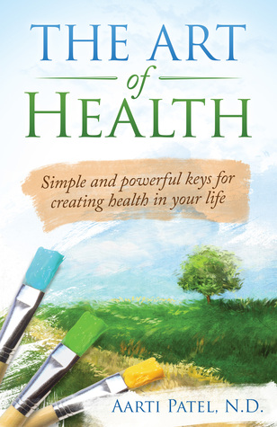 The Art of Health: Simple and Powerful Keys for Creating Health in your Life (Paperback)