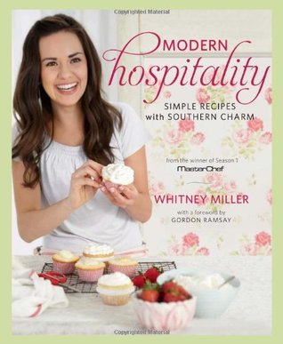Modern Hospitality: Simple Recipes with Southern Charm: A Cookbook (Hardcover)