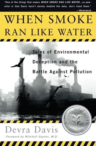When Smoke Ran Like Water: Tales of Environmental Deception and the Battle Against Pollution (Paperback)
