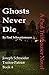 Ghosts Never Die: A Paul Trifthauser spy novel (Joseph Schneider Traitor-Patriot Book 4)