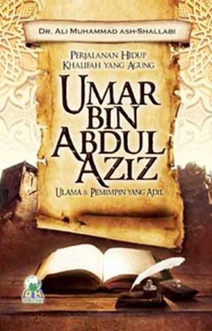 Perjalanan Hidup Khalifah yang Agung Umar bin Abdul Aziz