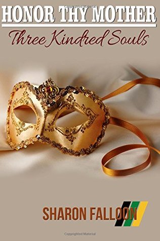 Honor Thy Mother: Three Kindred Souls (Book 2)