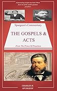 Spurgeon's Commentary On The Gospels & Acts: Spurgeon's Bible Commentary