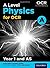 A Level Physics for OCR A: Year 1 and AS